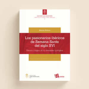 Los pasionarios ibéricos de Semana Santa del siglo XVI